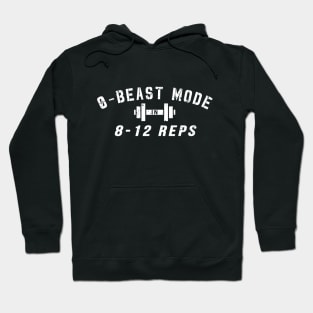 0-Beast Mode in 8-12 Reps Hoodie